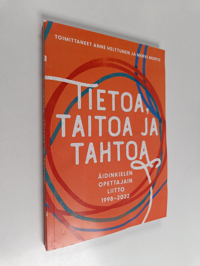 Tietoa, taitoa ja tahtoa