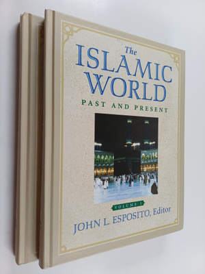 John L. Esposito : The Islamic World 1-2 : Past and present