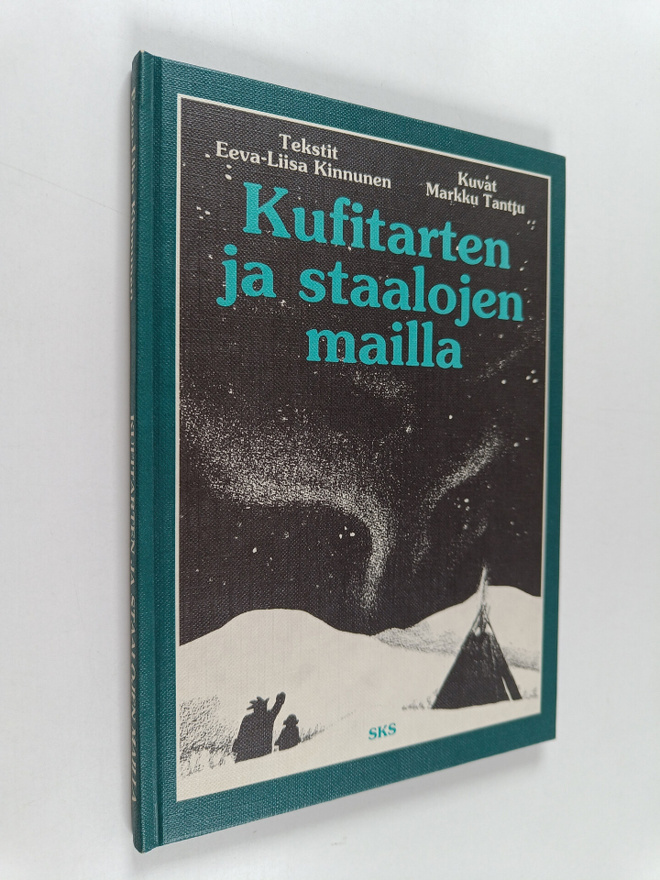 Eeva-Liisa Kinnunen : Kufitarten ja staalojen mailla : ta...