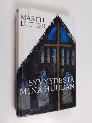 Martti Luther : Syvyydestä minä huudan