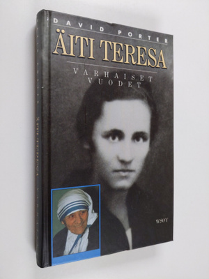 David Porter : Äiti Teresa : varhaiset vuodet