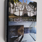 Harry Seidler : The Grand Tour : travelling the world wit... - pikkukuva 1