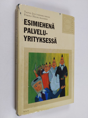 Tapio Joutsenkunnas : Esimiehenä palveluyrityksessä