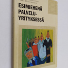 Tapio Joutsenkunnas : Esimiehenä palveluyrityksessä - pikkukuva 1