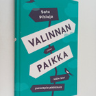 Satu Pihlaja : Valinnan paikka : näin teet parempia päätö... - pikkukuva 1