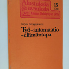 Tapio Kangasniemi : Työ - automaatio - elämäntapa - pikkukuva 1