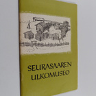 Hilkka Vilppula : Seurasaaren ulkomuseo : opas - pikkukuva 1