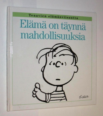 Charles M. Schulz : Elämä on täynnä mahdollisuuksia