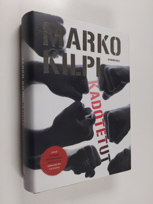 Marko Kilpi : Kadotetut