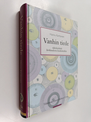 Hannu Karttunen : Vanhin tiede : tähtitiedettä kivikaudes...