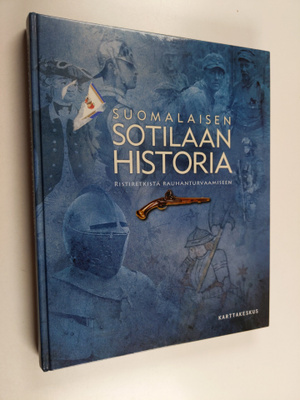 Lauri (toim.) Haavisto : Suomalaisen sotilaan historia : ...