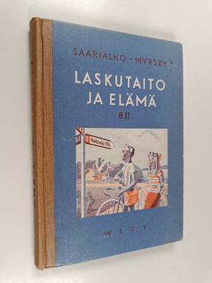 Kaarlo Saarialho : Laskutaito ja elämä : laskennon ja mit...