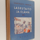Kaarlo Saarialho : Laskutaito ja elämä : laskennon ja mit... - pikkukuva 1