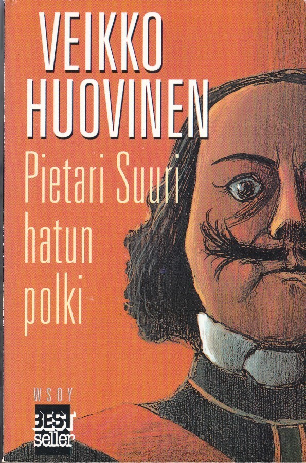 Veikko Huovinen: Pietari Suuri hatun polki (nide 5p. 1998)