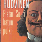 Veikko Huovinen: Pietari Suuri hatun polki (nide 5p. 1998) - pikkukuva 1