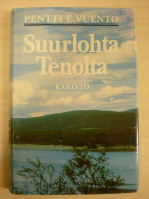 Pentti E. Vuento: Suurlohta Tenolta