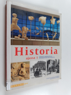 Ari Höyssä : Historia ajassa 1 : Ihminen ympäristön ja yh...