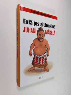 Juhani Mäkelä : Entä jos sittenkin : vaihtoehtomuistelmani