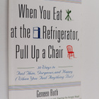 Geneen Roth : When You Eat at the Refrigerator, Pull Up a... - pikkukuva 1