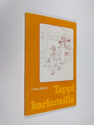 Claes Waern : Tappi karkuteillä