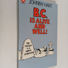 Johnny Hart : B. C. : Is Alive and Well! - pikkukuva 1
