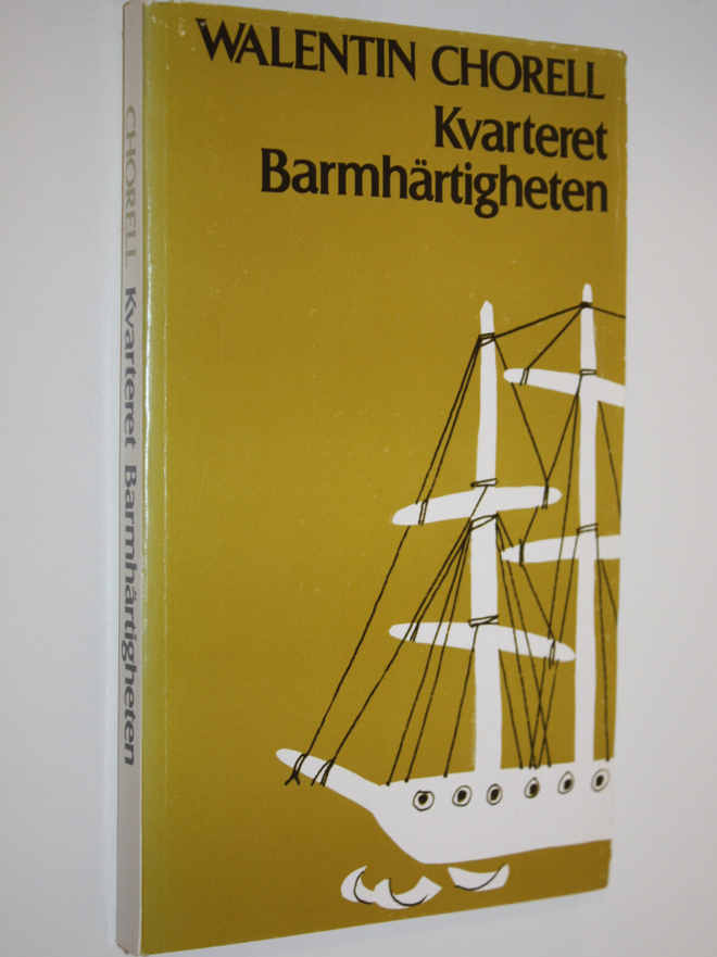 Walentin Chorell : Kvarteret Barmhärtigheten