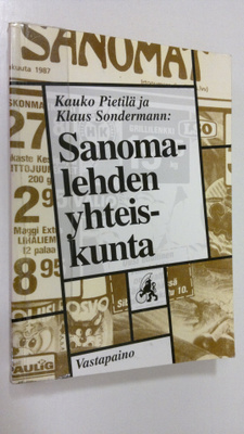 Kauko Pietilä : Sanomalehden yhteiskunta