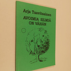 Arja Taavitsainen : Avoimia silmiä on vähän - runoja (sig... - pikkukuva 1