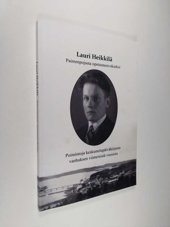 Lauri Heikkilä : Lauri Heikkilä : paimenpojasta opetusneu...
