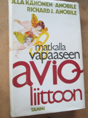 Ulla Käkönen-Anobile et al: Matkalla vapaaseen avioliittoon