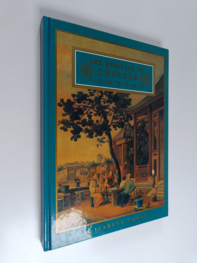 Elizabeth Chong : The Heritage of Chinese Cooking