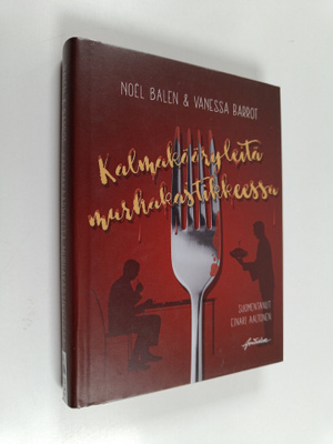 Noel Balen : Kalmakääryleitä murhakastikkeessa