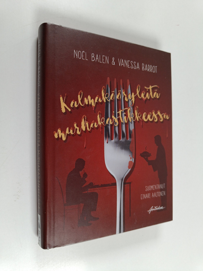 Noel Balen : Kalmakääryleitä murhakastikkeessa