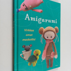 Mia Bengtsson : Amigurumi : virkkaa omat maskottisi - pikkukuva 1