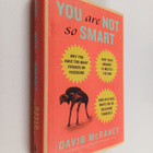 David McRaney : You are not so smart : why you have too m... - pikkukuva 1
