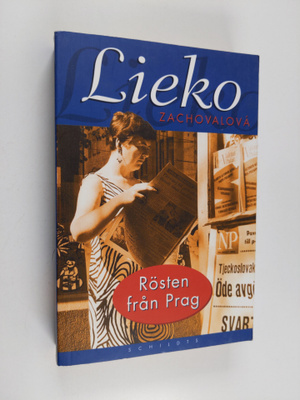 Lieko Zachovalova : Rösten från Prag : minnen