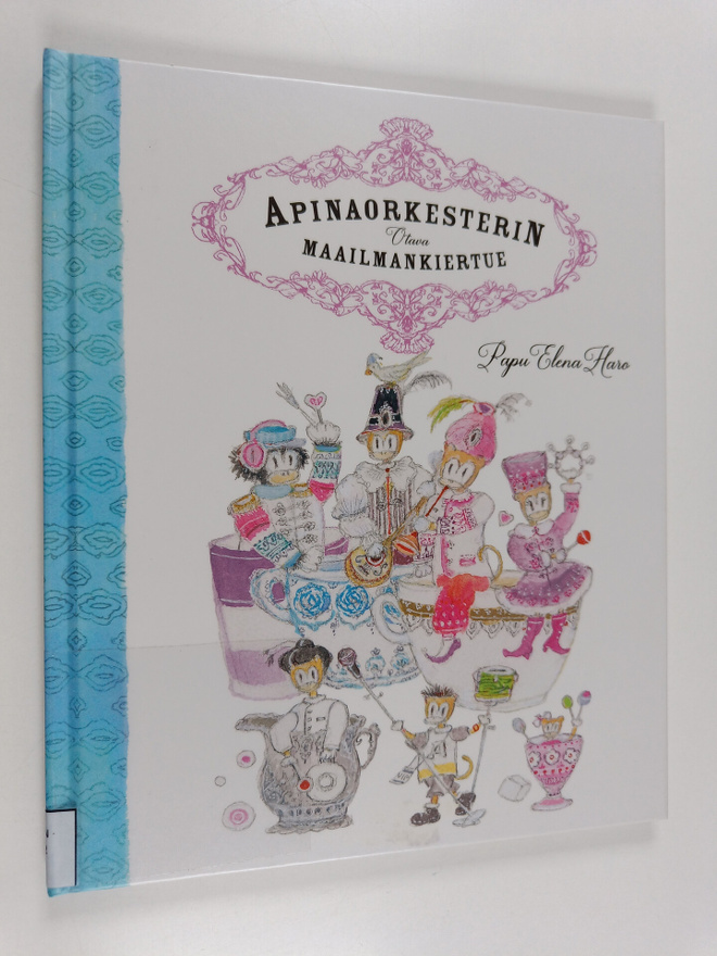 Papu Elena Haro : Apinaorkesterin maailmankiertue