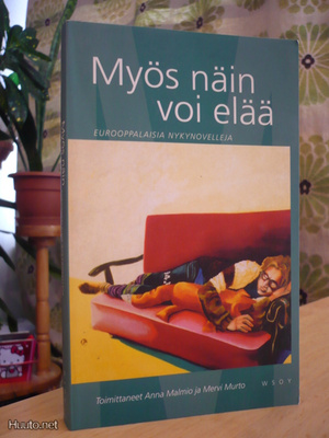 Myös näin voi elää - Eurooppalaisia nykynovelleja - Uusi