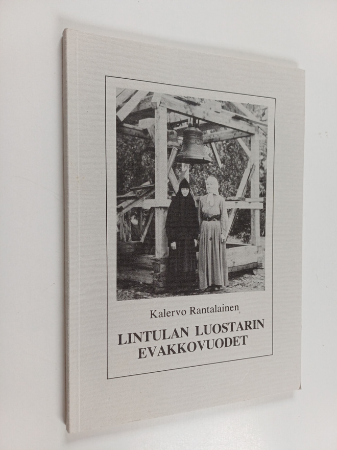 Kalervo Rantalainen : Lintulan luostarin evakkovuodet