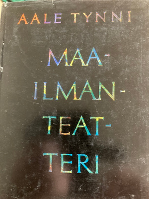 AALE TYNNI: MAAILMANTEATTERI