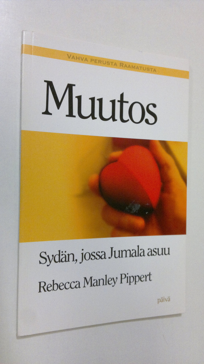 Rebecca Manley Pippert : Muutos : sydän, jossa Jumala asuu
