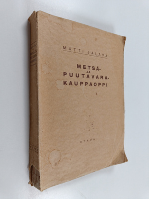 Matti Jalava : Metsä- ja puutavarakauppaoppi
