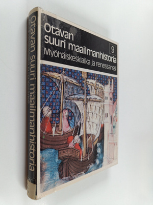 Otavan suuri maailmanhistoria 9 : Myöhäiskeskiaika ja ren...