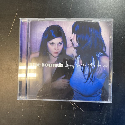 Sounds - Dying To Say This To You CD