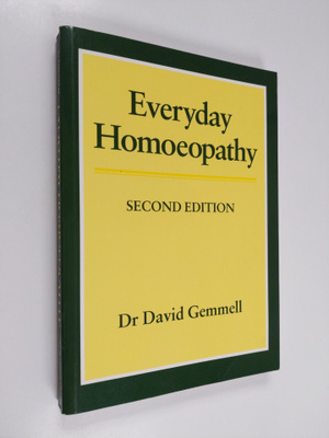 David M. Gemmell : Everyday homoeopathy : a safe guide fo...