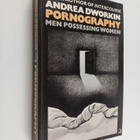 Andrea Dworkin : Pornography : men possessing women - pikkukuva 1