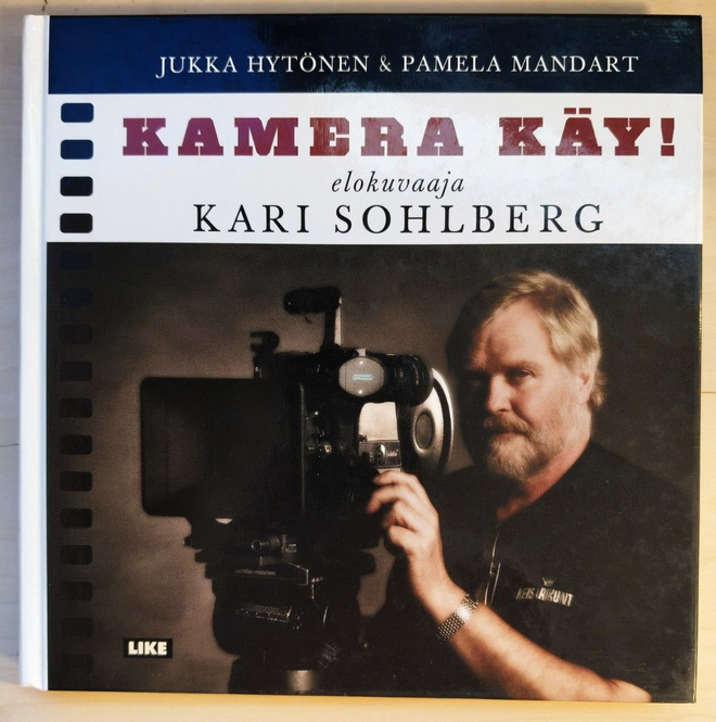 Kamera käy! Elokuvaohjaaja Kari Sohlberg