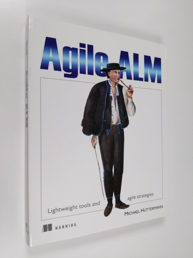 Michael Huttermann : Agile ALM : lightweight tools and Ag...
