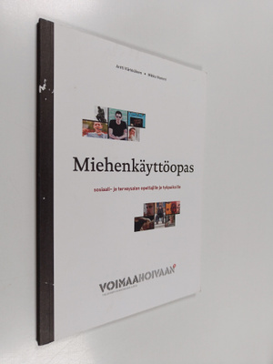 Antti Kärkkäinen : Miehenkäyttöopas sosiaali- ja terveysa...
