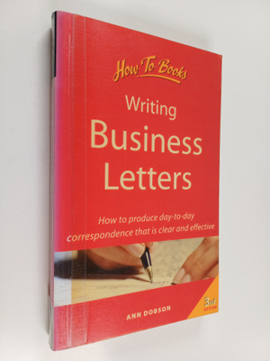 Ann Dobson : Writing business letters : how to produce da...